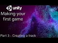 Creating your first Game in Unity Beginner Tutorial Part 3 - Creating The Track