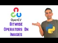 OpenCV Python Tutorial For Beginners 11 - Bitwise Operators On Images