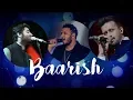 Download Lagu Baarish - Live | Arijit Singh | Atif Aslam | Ash King