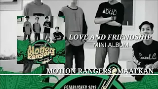 Download MOTION RANGERS - MAAFKAN ( MINI ALBUM LOVE AND FRIENDSHIP ) MP3