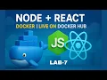 Node js React App Dockerize Dockerfile Docker Hub Deployment Step-by-Step LAB-7