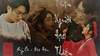 PHẬN NGƯỜI HỌA THIÊN - SỸ ƠI X GIA HÂN (OFFICIAL MV)