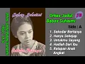 Download Lagu Kumpulan Lagu Orkes Melayu Babay Suhaimi Era 70an Side : 1