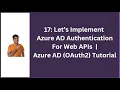 17 Let s Implement Azure AD Authentication For Web APIs Azure AD OAuth2 Tutorial