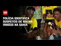 Lagu Polícia identifica suspeitos de matar irmãos na Bahia | CNN 360°