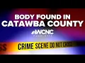 Man s body found in rural Catawba County deputies say