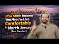 How Much Income You Need to Live Comfortably in North Jersey 2026 Guide