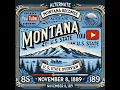 Montana Becomes the 41st U S State Overview - November 8 1889