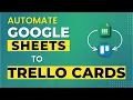 Automate Trello Card Creation from Google Sheets