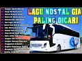Download Lagu LAGU NOSTALGIA PALING DICARI | KENANGAN MANIS DI PERJALANAN | JANGAN SALAH MENILAIKU