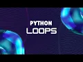 Python Loops