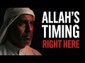 Allah's timing brought you right HERE | Islamic Motivation