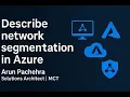 Describe network segmentation in Azure