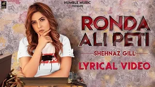 Ronda Ali Peti (Lyrical Video) | Shehnaz Gill | Proof | Latest Punjabi Song 2019 | Humble Music