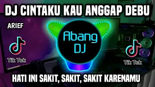 dj arief cintaku kau anggap debu remix tiktok terbaru 2023