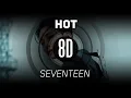 Download Lagu 𝟴𝗗 𝗠𝗨𝗦𝗶𝗖 | HOT - SEVENTEEN (세븐틴) | 𝑈𝑠𝑒 ℎ𝑒𝑎𝑑𝑝ℎ𝑜𝑛𝑒𝑠🎧