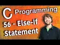 C Programming Tutorial 56 - Else-If Statement