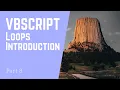 Vbscript Part 8 - Loops Introduction
