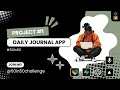 Project Building the PERFECT Daily Journaling App in 3 Days