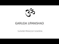 Download Lagu Garuda Upanishad in English presented by Svayam Prakash Sharma