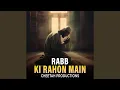 Download Lagu Rabb Ki Rahon Main
