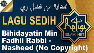 nasheed i bihidayatin min fadhli rabbi i i lagu sedih