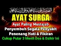 Lagu AYAT SURHA🤲 AYAT RUQYAH PALING AMPUH ✅ PENYEMBUH SEGALA PENYAKIT, PENENANG HATI DAN FIKIRAN