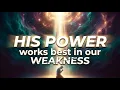 2 Corinthians 12 NLT His Power Works Best in Our Weakness