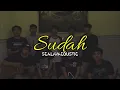 Download Lagu Cover Lagu Sudah - Scalavacoustic