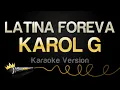 Download Lagu KAROL G - LATINA FOREVA (Karaoke Version)