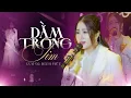 Lagu DẰM TRONG TIM - LƯƠNG BÍCH HỮU live at #Lululola