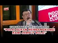 Download Lagu POLRI BUKAN MEMBANGKANG! KAMI JEMPUT BOLA!
