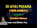 Download Lagu Di atas pusara (Terlambat) karaoke qasidah Asmidar Darwis
