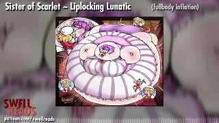  fullbody inflation inf audio sister of scarlet liplocking lunatic