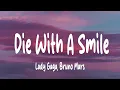 Lagu Lady Gaga, Bruno Mars - Die With A Smile (Lyrics)