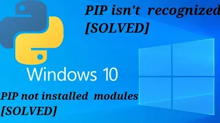 PIP isn t recognized SOLVED PIP not install modules problem SOLVED