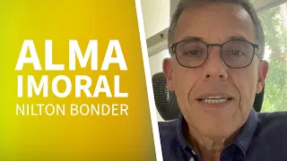 NILTON BONDER COMENTA A MENSAGEM DO FILME "ALMA IMORAL"