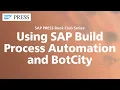 Using SAP Build Process Automation and BotCity