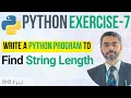 Python Exercise 7 Find String Length in Python Python String Tutorial solving python problems