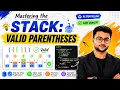 Valid Parentheses using Stack Most Asked Coding Interview Question