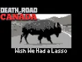 Wish We Had a Lasso Death Road to Canada event guide