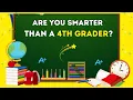 Are You Smarter Than a 4th grader 30-Question Quiz