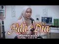 Download Lagu ADA DIA _Super Emak ( Dangdut cover By ade enjelita)