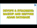 DevOps SysAdmins Backup and Restore ADAM database