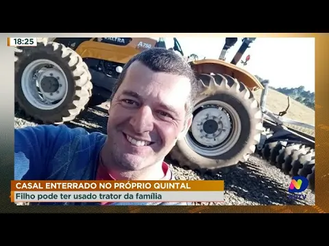 Casal enterrado no próprio quintal: filho pode ter usado trator da família