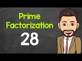 Prime Factorization of 28 Math with Mr J