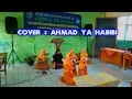 Download Lagu COVER Shalawat Ahmad ya Habibi versi Qasidah Marawis Puteri  MT Al-Hidayah