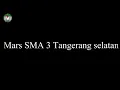 Download Lagu MARS SMAN 3 TANGERANG SELATAN