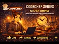 Kitchen Timings CodeChef Problem Solution 500 Rating Competitive Programming