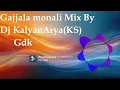Download Lagu Gajjala Monali Mix By Dj KalyanAryaKSGDK
